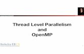 Thread Level Parallelism and OpenMPgamescrafters.berkeley.edu/~cs61c/sp17/lec/28/lec28.pdf · Computer Science 61C Spring 2017 Friedland and Weaver Thread Level Parallelism and OpenMP