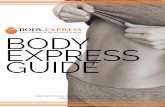 Foreword - Body Express | Lose weight cellulitebodyexpresswraps.com/wp-content/uploads/2015/07/BODY-EXPRESS... · Foreword Health Disclaimer ... you can obtain amazing fat and cellulite
