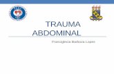 Trauma Abdominal - PERC – UFC – Programa de Educação … · apropriadas para os doentes com suspeita de trauma abdominal, incluindo as vítimas com objetos encravados e eviscerações.
