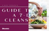 A BUSY PERSON’S GUIDE TO A 7-DAY CLEANSE milk • 1 tbsp. flaxseed meal • 1 tbsp. chia seed Directions 1. Add ingredients to a high-speed blender and blend on high until creamy