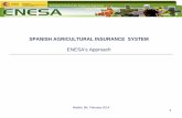 SPANISH AGRICULTURAL INSURANCE SYSTEM - …€¦ ·  · 2014-05-19damages assesment - ... Legal agreements between all political groups ... Spanish Agricultural Insurance System