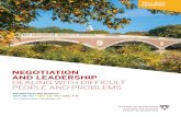NEGOTIATION AND LEADERSHIP DEALING WITH DIFFICULT PEOPLE ... · PDF fileNEGOTIATION AND LEADERSHIP DEALING WITH DIFFICULT ... Through case study and interactive discussions, ... -