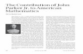 The Contribution of John Parker Jr. to American Mathematics · The Contribution of John Parker Jr. to American Mathematics Steve Batterson John Parker Jr. was a wealthy Boston merchant