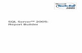 SQL Server™ 2005: Report Builder - download.microsoft.comdownload.microsoft.com/documents/australia/teched... · SQL Server™ 2005: Report Builder Page 3 of 16 SQL Server™ 2005:
