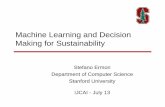 Machine Learning and Decision Making for …ermon/slides/ermon_ijcai_early.pdfMachine Learning and Decision Making for Sustainability Stefano Ermon Department of Computer Science Stanford