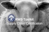 RWS Toolkit - Responsible Wool Standardresponsiblewool.org/.../12/RWS-Supply-Chain-Certification-Toolkit.pdf · Textile Exchange Members. ... This toolkit provides information on