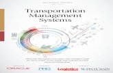 MAY 2014 Transportation Management Systems · 3 ORACLE TRANSPORTATION SYSTEMS •  Transportation Management Systems Improving Efficiencies, Stoking Innovation According to …