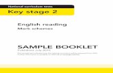 National curriculum tests Key stage 2 reading Mark schemes National curriculum tests Key stage 2 SAMPLE BOOKLET Published July 2015 This sample test indicates how the national curriculum
