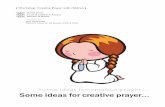 Creative Prayer ideas - The Church of Scotland · For the times when we lie and cheat&. We want to say& sorry, Lord! For the times when we are angry and grumpy&. We want to say& sorry,