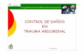 CONTROL DE DAÑOS EN TRAUMA ABDOMINAL 2011 · El traumatismo abdominal es responsable del 10% de las muertes traumáticas y representa el mayor porcentaje