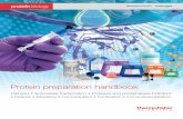 P rotein preparation handbook - Fisher Scientific rotein preparation handbook Cell lysis • Subcellular fractionation • Protease and phosphatase inhibitors • Dialysis • Desalting