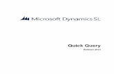 Quick Query - Synergysynergybusiness.com/.../2017/03/QuickQuery_SL_2015.pdf · Introduction 1 Introduction Quick Query Overview Quick Query in Microsoft Dynamics® SL gives users