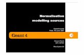 Normalisation modelling sources - Geant4 @ IN2P3geant4.in2p3.fr/IMG/pdf_Normalisation.pdf · Normalisation modelling sources Geant4 tutorial Paris, ... GPS source description ...