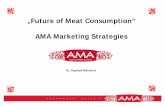 „Future of Meat Consumption“ AMA Marketing Strategies · Joe Zawinul Jazz musician (1932-2007) Herbert von Karajan Conductor (1908-1989) ... Marketing Strategies. AMA - strategy