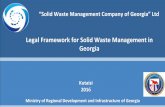 Legal’Frameworkfor’Solid’Waste’Management’in’ …€™Frameworkfor’Solid’Waste’Management’in ... " Municipality!of!Tbilisi!–landﬁll!close!to! ... recycling
