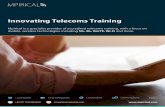 Innovating Telecoms Training - Mpirical · Innovating Telecoms Training Mpirical is a specialist provider of accredited telecoms training, ... LTE Advanced 3G MTS & SPA 2G GSM & GPRS