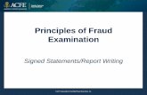 Principles of Fraud Examination · Two cardinal sins of report writing: vagueness and wordiness Common breaches that result in these sins: • Improperly placed or ambiguous modifiers