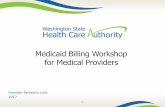 Medicaid Billing Workshop for Medical Providers · Medicaid Billing Workshop for Medical Providers Provider ... • OS 10.12 Sierra • OS X 10 ... Google Chrome • 55.0.2883 •