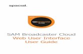 SAM Broadcaster Cloud Web User Interface User Guide · SAM BROADCASTER CLOUD CONCEPT ... John hears that the current track “Dido - Thank you” is about to end and quickly searches