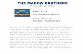 Module 13 - The Madow Brothers€¦  · Web viewto Google.com/business and they will walk you through the steps it takes - if you haven't done this yet- walk you through the steps