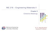 ME 216 – Engineering Materials IIbozdana/ME216_5.pdf · Chapter 5 Extractive Metallurgy. 1 Introduction ... Primary Crushers: Jaw, Gyratory, Roll Secondary Crushers: Cone