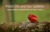 Polish Oils and Fats Updates - palmoileurope.eupalmoileurope.eu/Presentation/Paper6.pdf · Polish Oils and Fats Updates ... (soap noodles) and finished products ... Organisation (WHO)