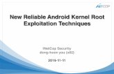 New Reliable Android Kernel Root Exploitation …powerofcommunity.net/poc2016/x82.pdfNew Reliable Android Kernel Root Exploitation Techniques INetCop Security dong-hoon you (x82) 2016-11-11