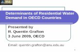 Determinants of Residential Water Demand in OECD … of Residential Water Demand in OECD Countries Presented by R. Quentin Grafton 3 June 2009, OECD Email: quentin.grafton@anu.edu.au