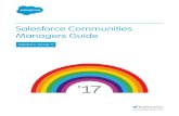 Salesforce Communities Managers Guide Communities Managers Guide Salesforce, Spring â€™17 ... Community managers, moderators, and admins all work together to protect, engage,