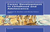 CAREER DEVELOPMENTIN CHILDHOOD AND … groups and toward an integrated life-span conceptualization” (p. 385). Watson and McMahon (2005) brought attention to the methodological problems
