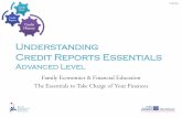 Credit Score Credit Report - Teen Living · Credit History Credit Report Credit Score 7.4.3.G1 Understanding Credit Reports Essentials Advanced Level Family Economics & Financial