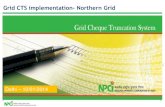 Grid CTS implementation- Northern Grid - NPCI | CTS implementation- Northern Grid Delhi – 10/01/2014 About NPCI AGENDA CTS Update Help Required Northern GRID 2 Founder Members ABOUT