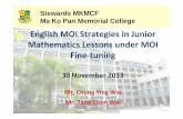 Stewards MKMCF Ma Ko Pan Memorial College - … ·  · 2013-12-13English MOI Strategies in Junior ... Mr. Tang Chun Wai Stewards MKMCF Ma Ko Pan Memorial College 1. ... Use prompting