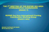 THE 7th MEETING OF THE ROPME SEA AREA … · THE 7th MEETING OF THE ROPME SEA AREA HYDROGRAPHIC COMMISSION (RSAHC 7) ROPME Sea Area International Charting …