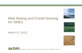 Risk Rating and Credit Scoring for SMEsebrd.com/downloads/news/2_rr.pdf · Risk Rating and Credit Scoring for SMEs. March 27, 2012. Introduction ...