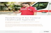 Redefining IT for Federal Healthcare Agencies · Virtualization solutions for clinicians and patients, ... Demands for improved customer service, ... Redefining IT for Federal Healthcare