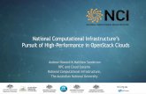 National Computational Infrastructure’s Pursuit of High ... · National Computational Infrastructure’s Pursuit of High-Performance in OpenStack Clouds ... o RedHat OpenStack Cloud.