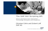 The SAP GUI Scripting API - Community Archive some prominent applications built using the SAP GUI Scripting API. ... (BSP, Web Dynpro, …) ... 1.Press theRecordbuttonto start recording