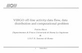 VIRGO off-line activity:data flow, data distribution and ...morandin/comm/com_I_sintesi.pdfVIRGO off-line activity:data flow, data distribution and computational problem Fulvio Ricci