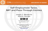 Self Employment Taxes, NIIT and Pass-Through Entities Employment Taxes, NIIT and Pass-Through Entities Joseph C. Mandarino Atlanta, Georgia Smith, Gambrell & Russell, LLP 1230 Peachtree