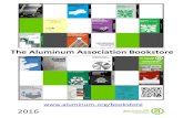 The Aluminum Association bookstore catalogue...The Aluminum Association Bookstore 2016 ... This classic aluminum welding textbook covers all operations from welding design, metal preparation,