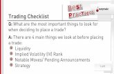 Trading Checklist - Amazon Simple Storage Service · underlying by having a bid/ask spread that is very ... Butterfly (BWB) ! Credit Vertical Spread ! ... Example checklist for strangles