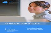 HR Manager Talent Solutions provider of HR and recruitment systems +45 72 44 06 44 info@hr-manager.dk HR Manager Talent Solutions Nørregade 26, 2. sal 1165 København K ... Talent