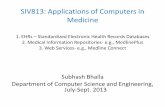 SIV813: Applications of Computers in Medicinebhalla/SIV813Lect1and2.pdfSIV813: Applications of Computers in Medicine 1. EHRs – Standardized Electronic Health Records Databases 2.