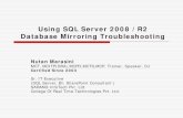 Using SQL Server 2008 /R2 Database Mirroring … SQL Server 2008 /R2 Database Mirroring Troubleshooting Nutan Marasini MCT, ... Requires Full Recovery ... SQL Alert to Databse Mirroring