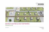 DISTRICT HEATING & HEAT NETWORKS - e-sieben.at · Minimise maintenance using one central plant –no individual gas checks required. USE OF DISTRICT HEATING ... DISTRICT HEATING &