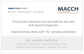 The Gurlitt Collection and the draft for the new Kulturgutschutzgesetz ...buse.de/wp-content/uploads/MACCH-Maastricht20160319-Dr-Hannes... · The Gurlitt Collection and the draft