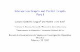Intersection Graphs and Perfect Graphs Part I - UBA · Intersection Graphs and Perfect Graphs ... IAsimple graphis a graph having no loops or multiple edges. IWhen two vertices uand