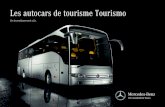 Les autocars de tourisme Tourismo - Mercedes-Benz … Points forts des autocars de tourisme. Depuis qu’il existe, il s’est rendu indispensable dans une multitude de parcs de véhicules