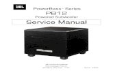 PowerBass Series PB12 - Diagramasde.comdiagramasde.com/diagramas/audio/JBL PB12sm.pdf · PowerBass™ Series PB12 Powered Subwoofer Service Manual JBL Consumer Products 250 Crossways